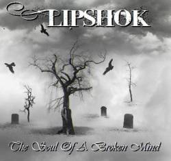 Lipshok : The Soul of a Broken Mind